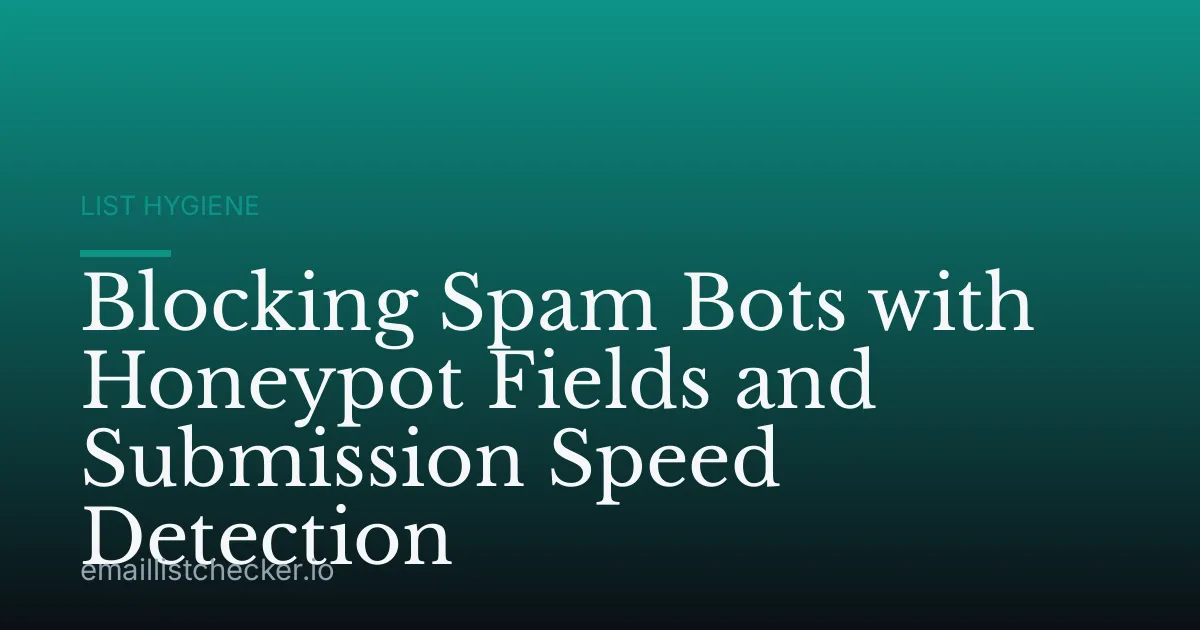Blocking Spam Bots with Honeypot Fields and Submission Speed Detection
