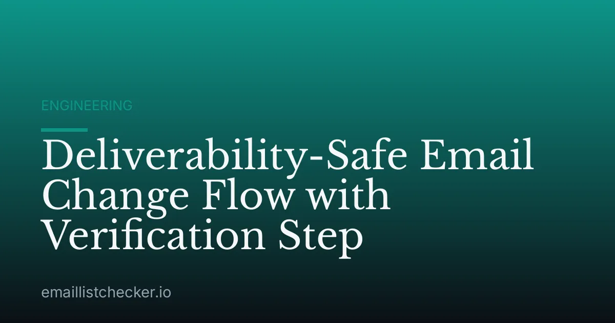 Deliverability-Safe Email Change Flow with Verification Step