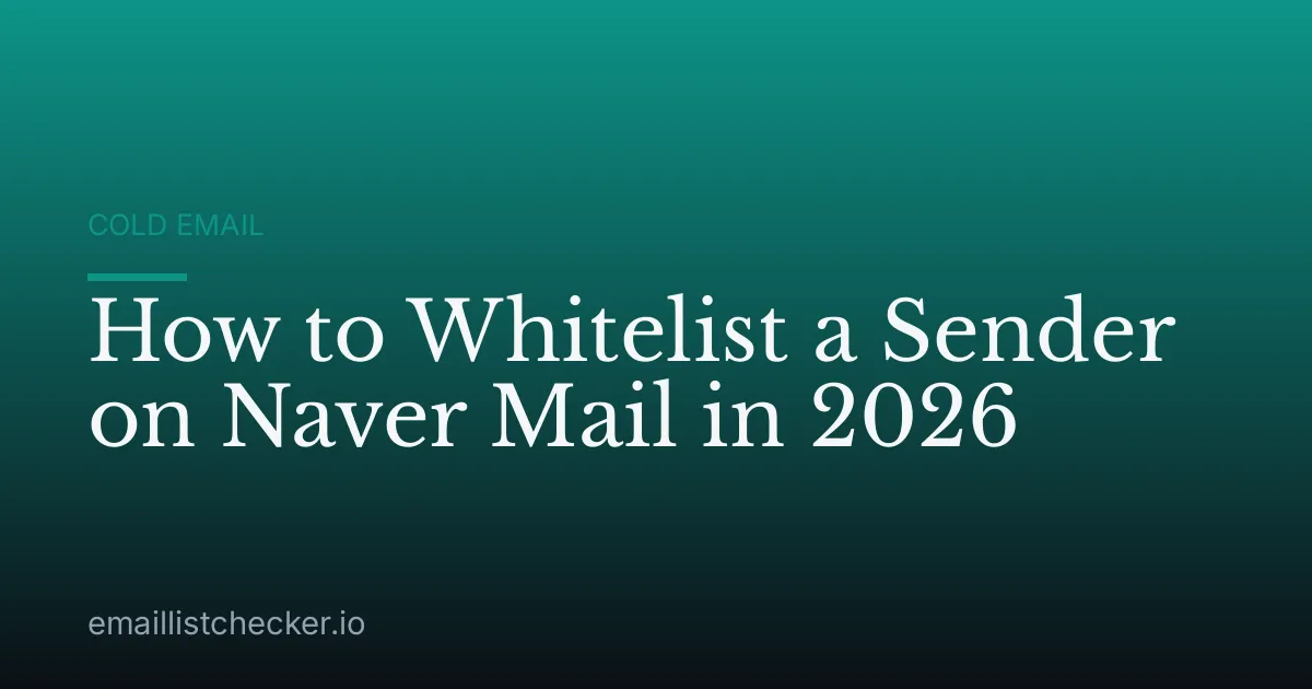 How to Whitelist a Sender on Naver Mail in 2026