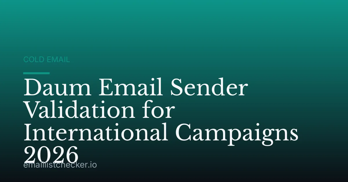 Daum Email Sender Validation for International Campaigns 2026