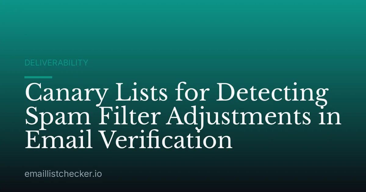 Canary Lists for Detecting Spam Filter Adjustments in Email Verification