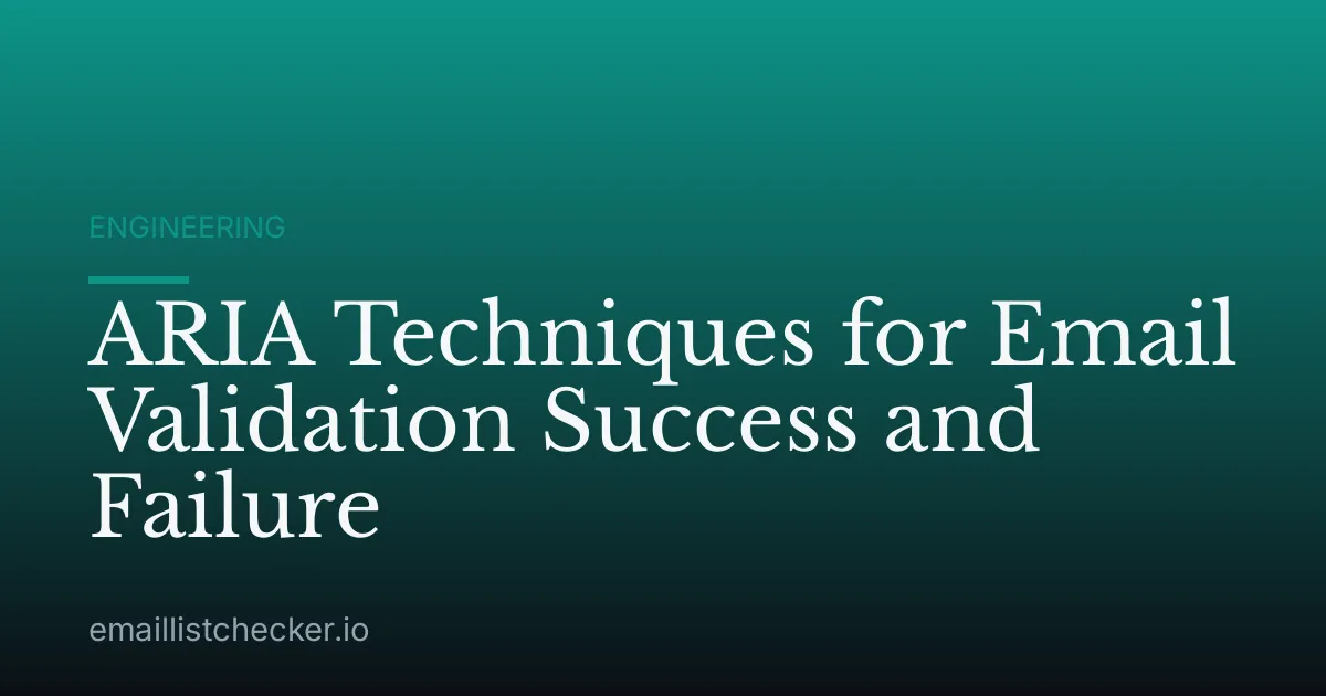 ARIA Techniques for Email Validation Success and Failure