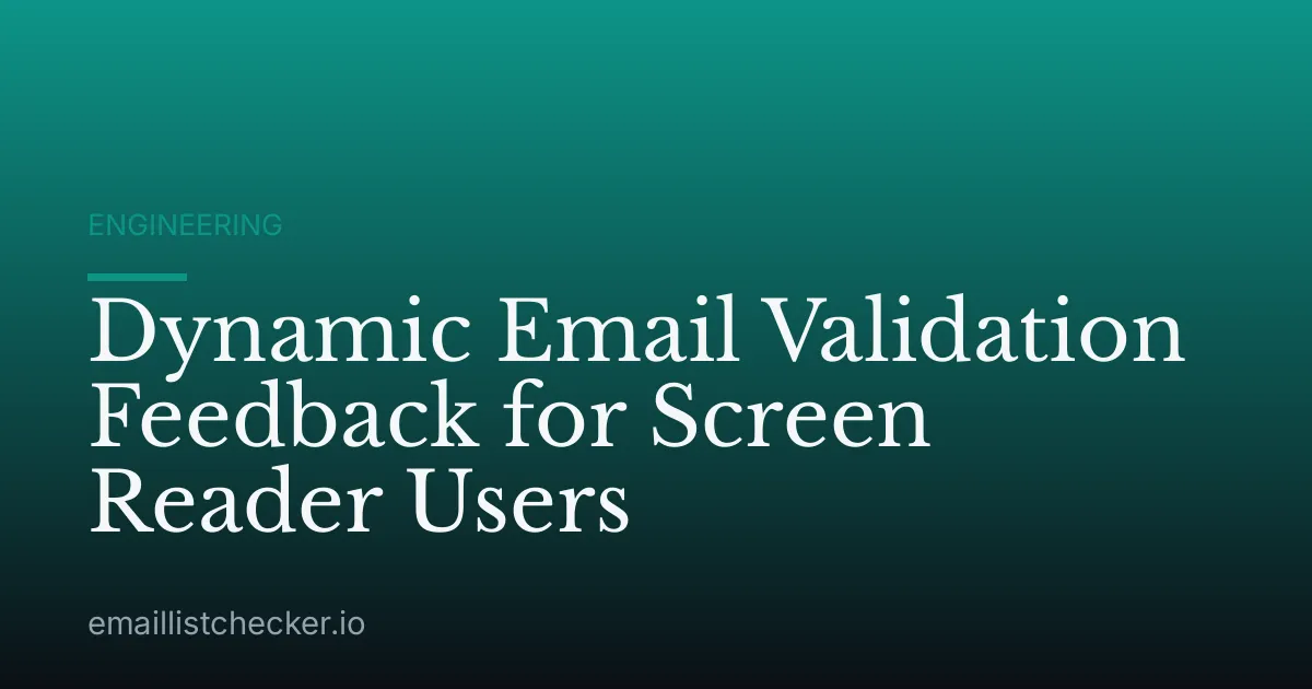 Dynamic Email Validation Feedback for Screen Reader Users