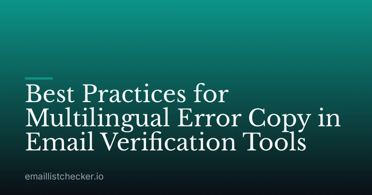 Best Practices for Multilingual Error Copy in Email Verification Tools