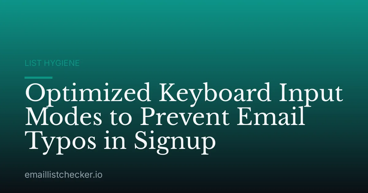 Optimized Keyboard Input Modes to Prevent Email Typos in Signup