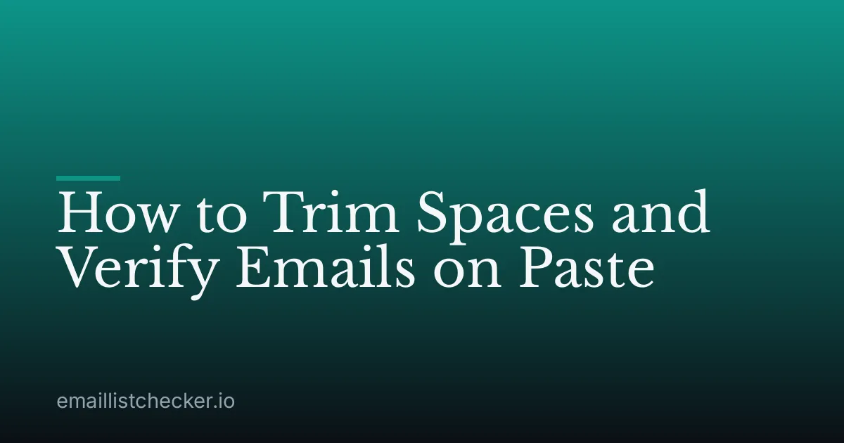 How to Trim Spaces and Verify Emails on Paste