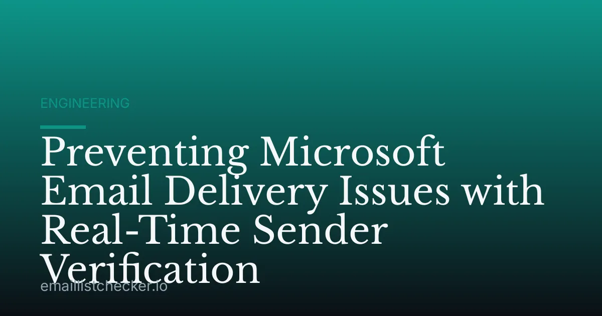 Preventing Microsoft Email Delivery Issues with Real-Time Sender Verification
