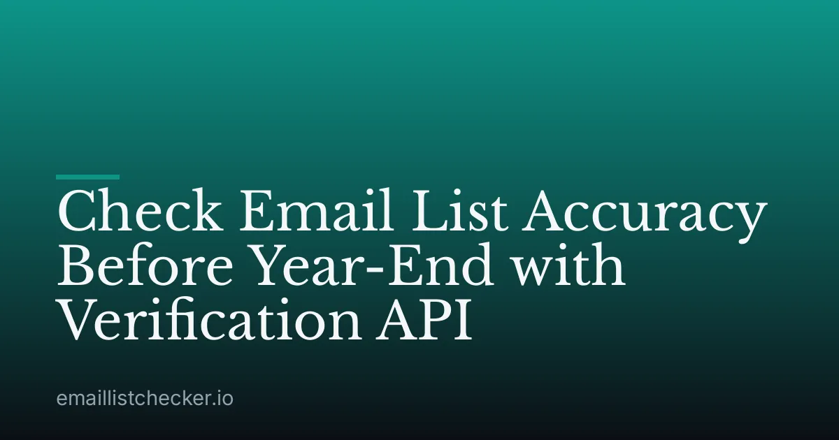 Check Email List Accuracy Before Year-End with Verification API