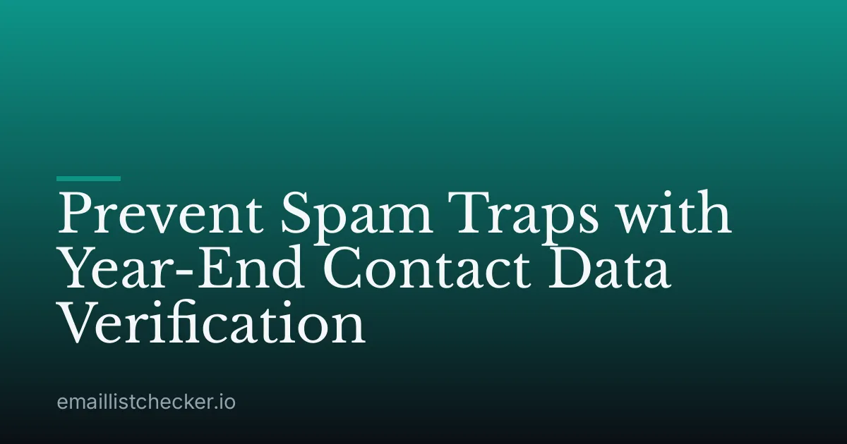 Prevent Spam Traps with Year-End Contact Data Verification