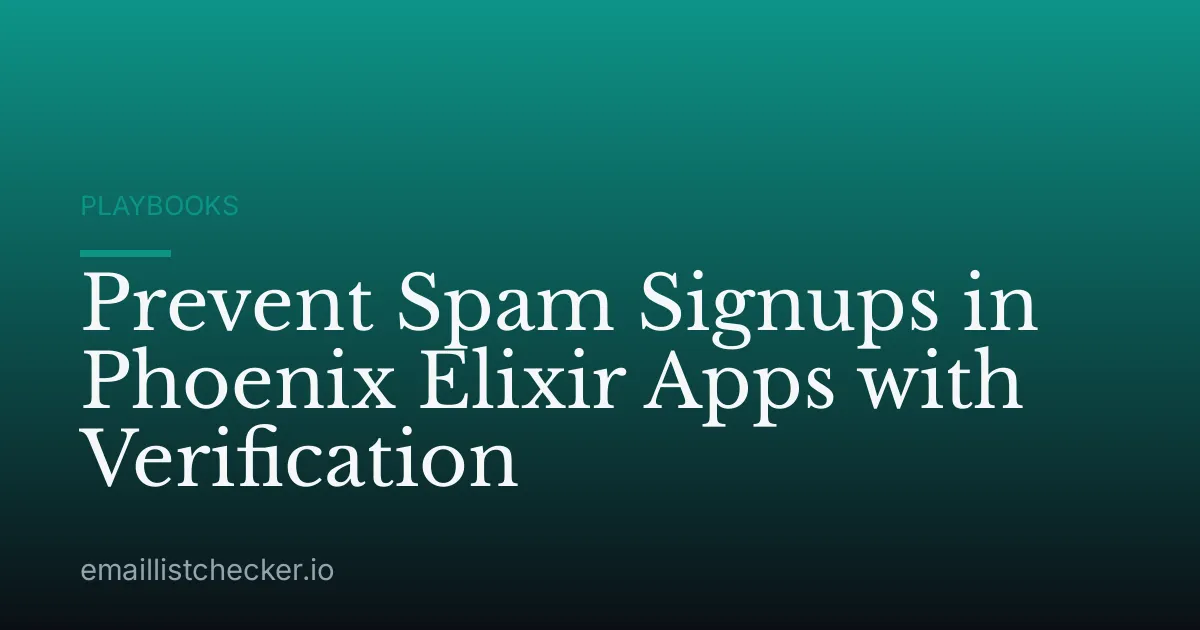 Prevent Spam Signups in Phoenix Elixir Apps with Verification