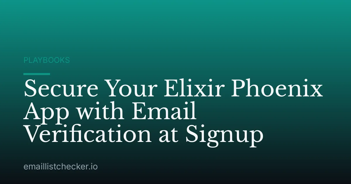 Secure Your Elixir Phoenix App with Email Verification at Signup