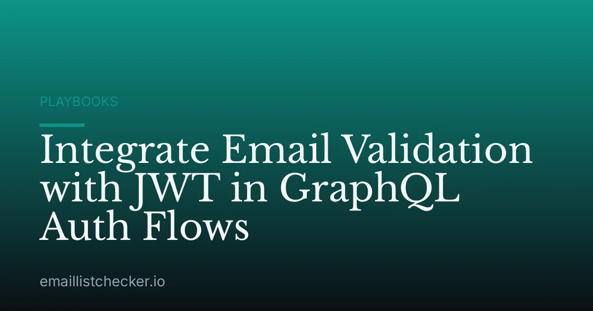 Integrate Email Validation with JWT in GraphQL Auth Flows
