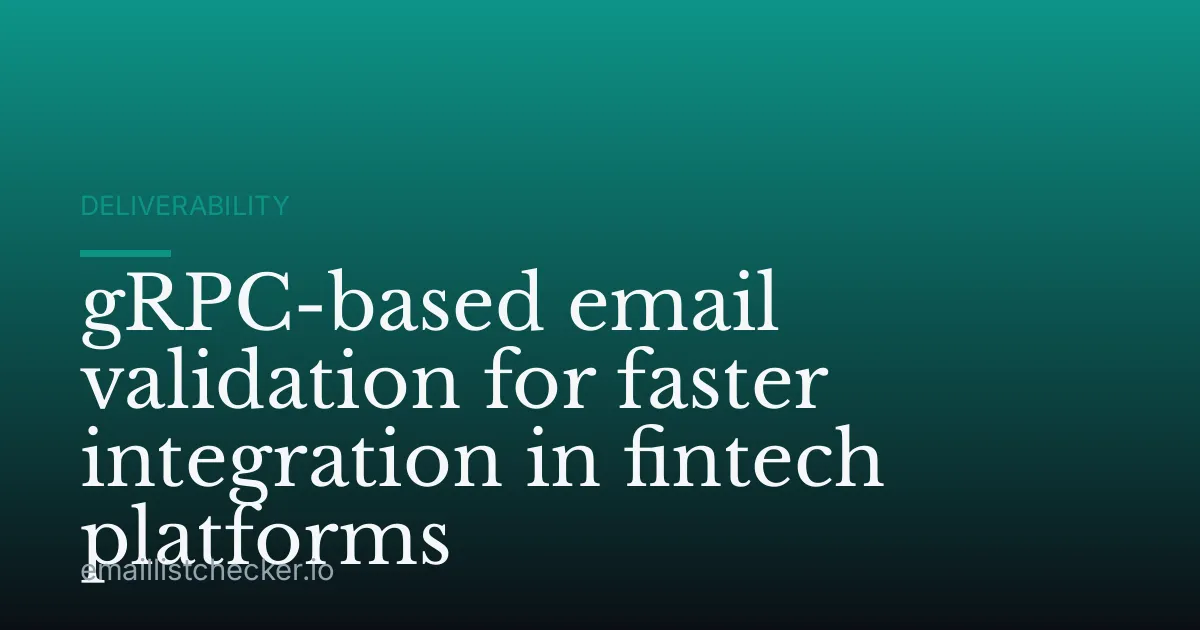 gRPC-based email validation for faster integration in fintech platforms