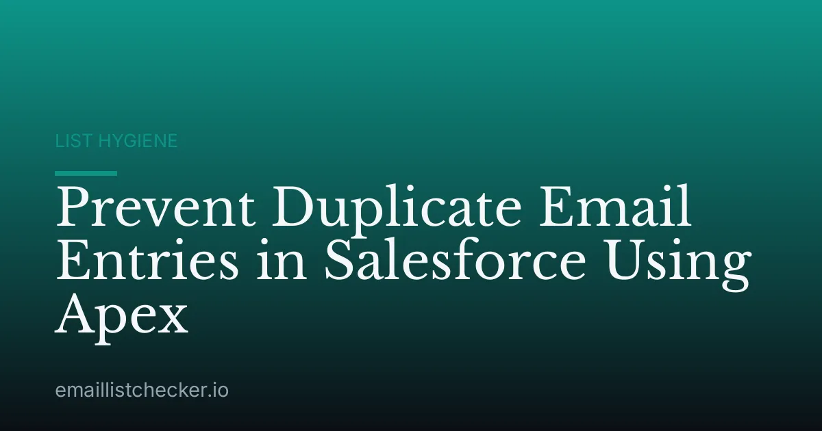 Prevent Duplicate Email Entries in Salesforce Using Apex