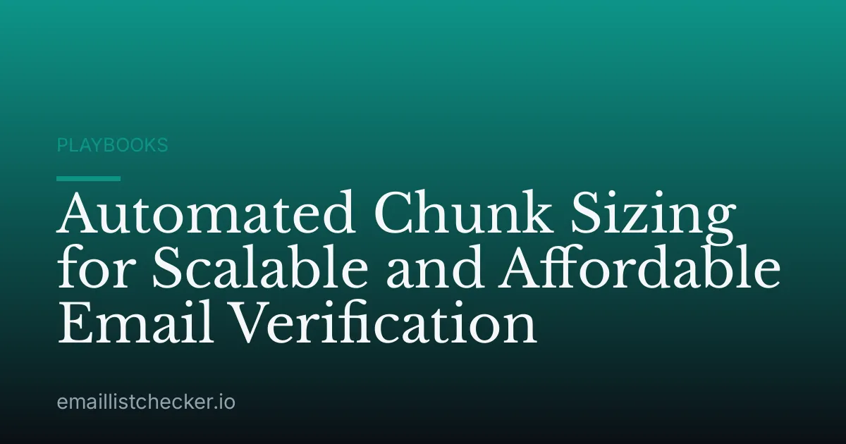 Automated Chunk Sizing for Scalable and Affordable Email Verification
