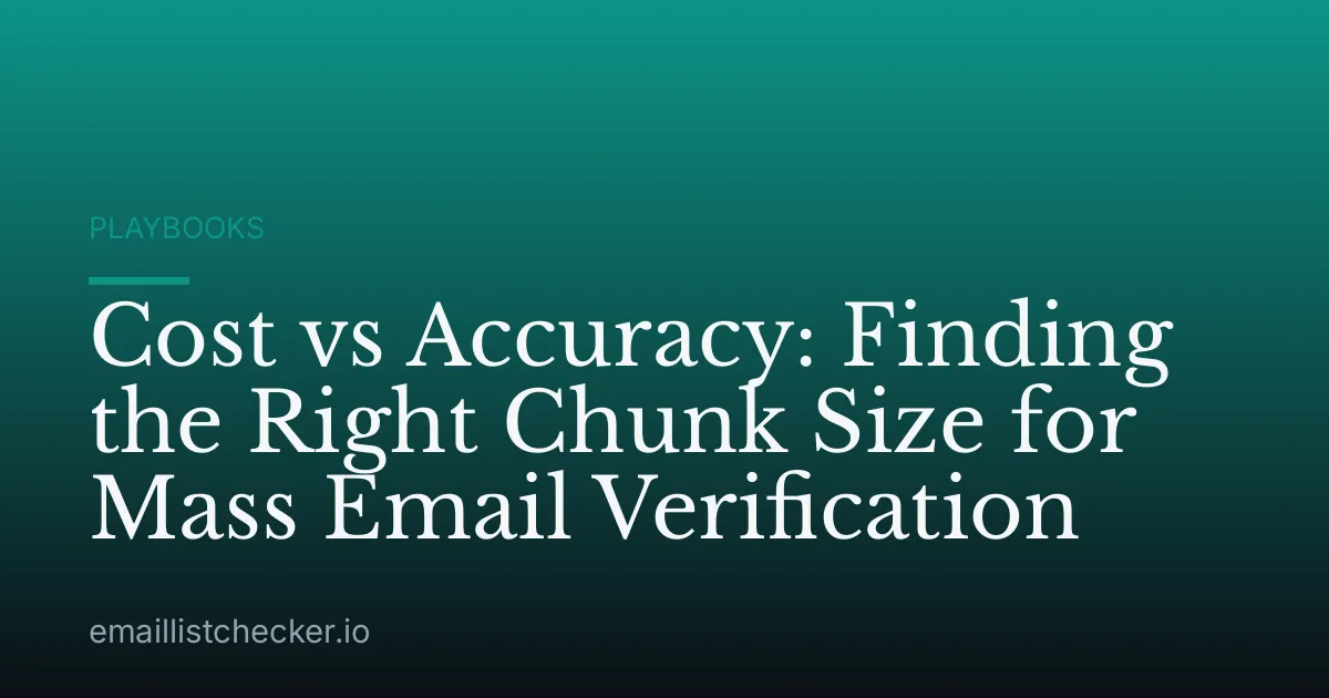 Cost vs Accuracy: Finding the Right Chunk Size for Mass Email Verification