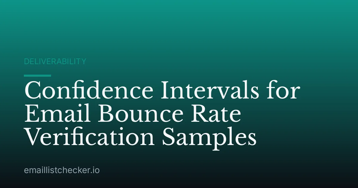 Confidence Intervals for Email Bounce Rate Verification Samples
