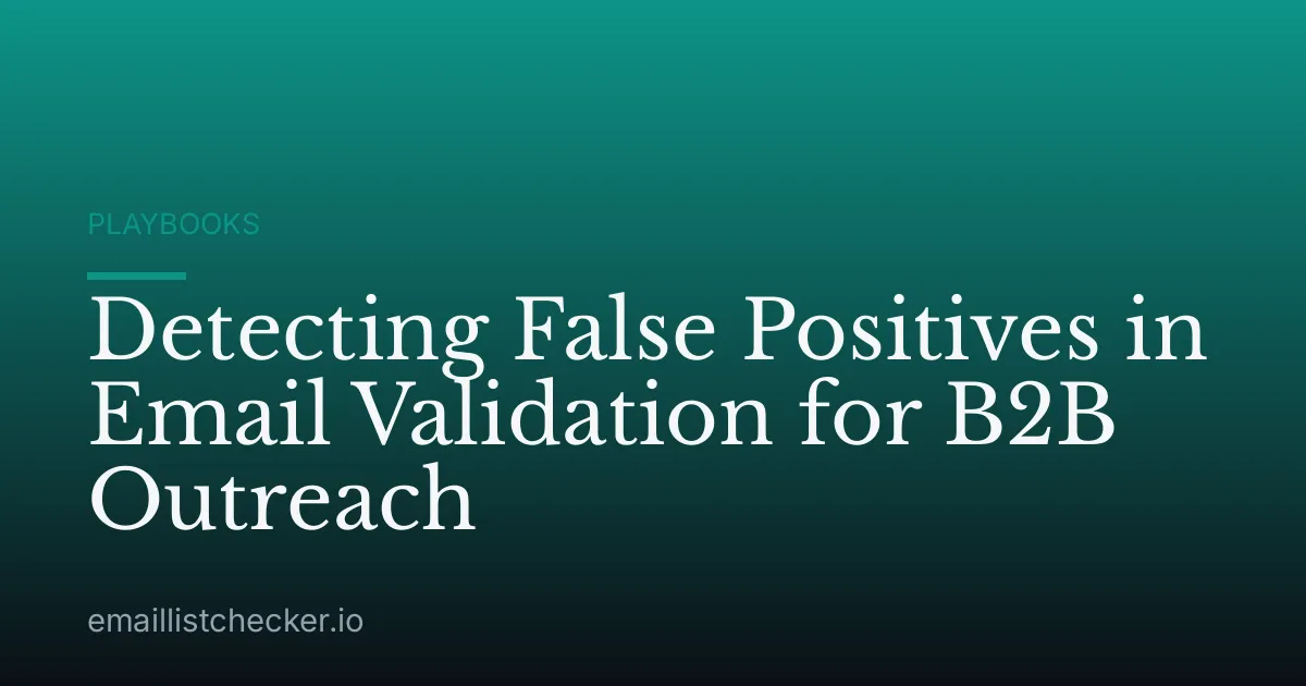 Detecting False Positives in Email Validation for B2B Outreach
