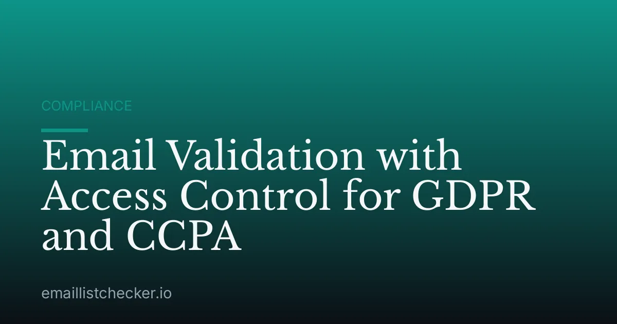 Email Validation with Access Control for GDPR and CCPA