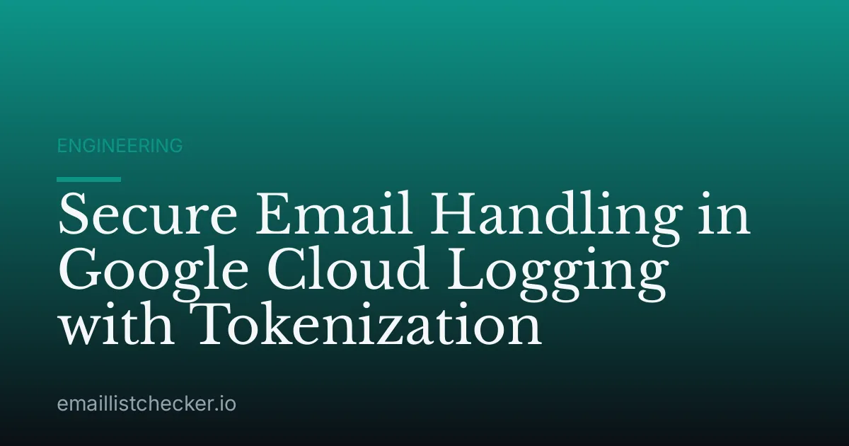 Secure Email Handling in Google Cloud Logging with Tokenization