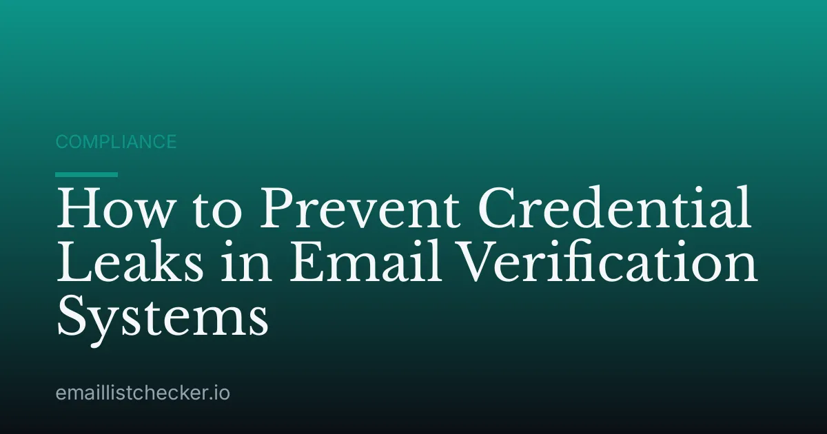 How to Prevent Credential Leaks in Email Verification Systems