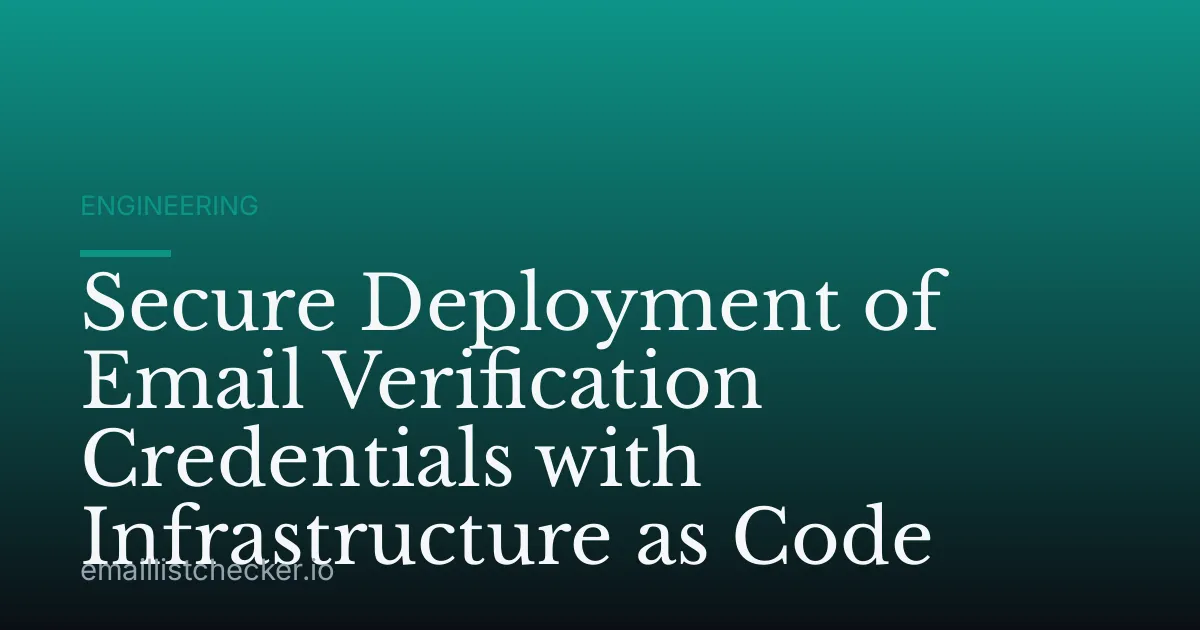Secure Deployment of Email Verification Credentials with Infrastructure as Code