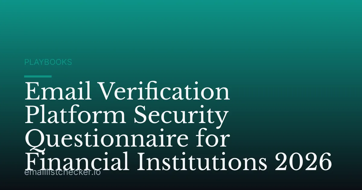 Email Verification Platform Security Questionnaire for Financial Institutions 2026