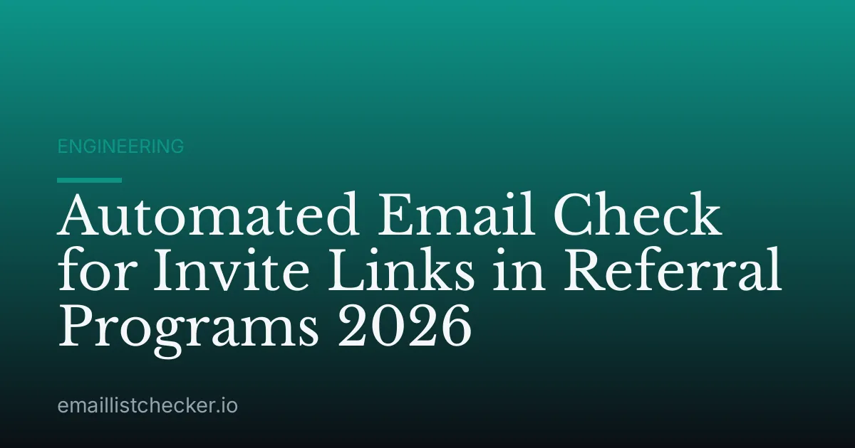 Automated Email Check for Invite Links in Referral Programs 2026