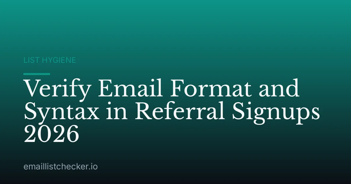 Verify Email Format and Syntax in Referral Signups 2026