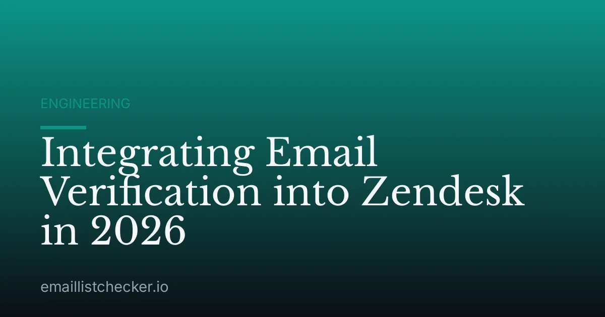 Integrating Email Verification into Zendesk in 2026