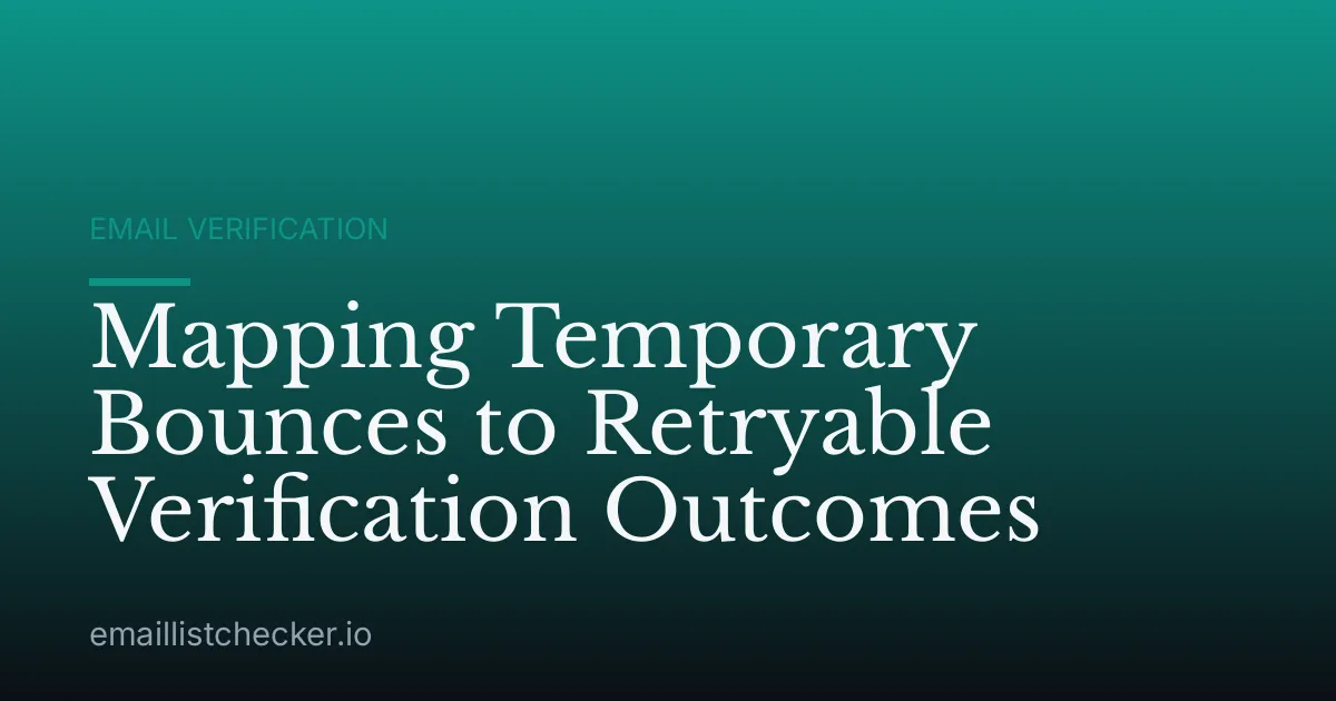Mapping Temporary Bounces to Retryable Verification Outcomes
