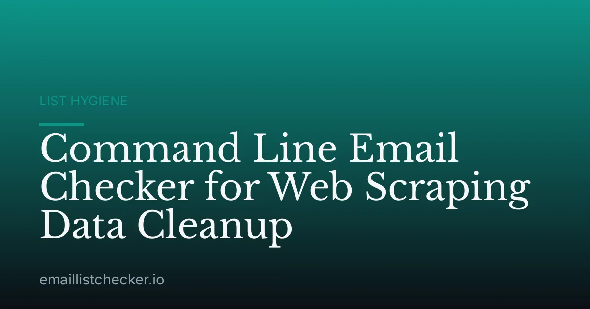 Command Line Email Checker for Web Scraping Data Cleanup
