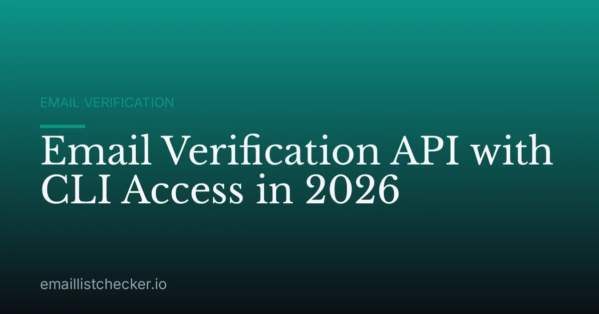 Email Verification API with CLI Access in 2026