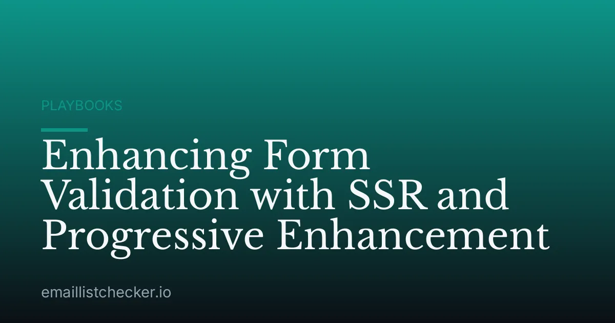 Enhancing Form Validation with SSR and Progressive Enhancement