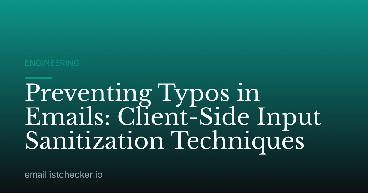 Preventing Typos in Emails: Client-Side Input Sanitization Techniques