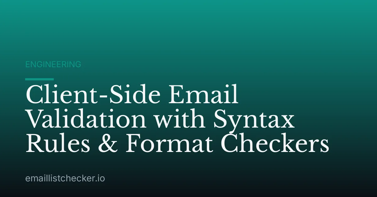 Client-Side Email Validation with Syntax Rules & Format Checkers