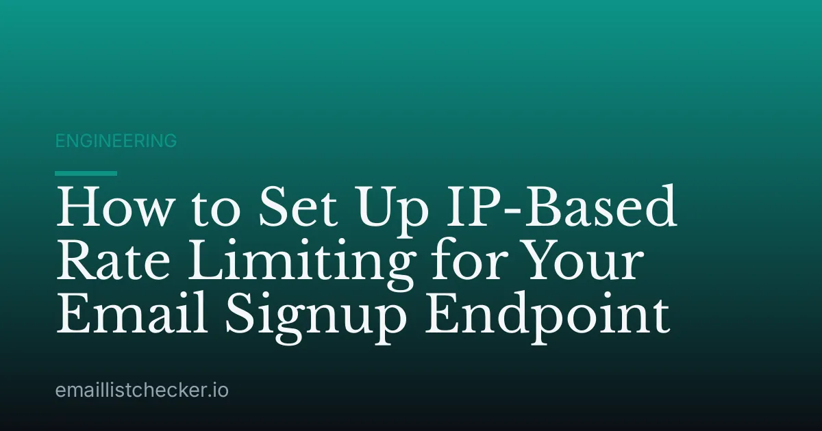 How to Set Up IP-Based Rate Limiting for Your Email Signup Endpoint