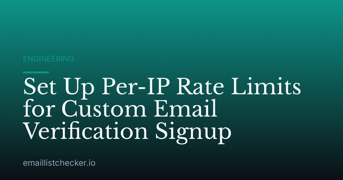 Set Up Per-IP Rate Limits for Custom Email Verification Signup