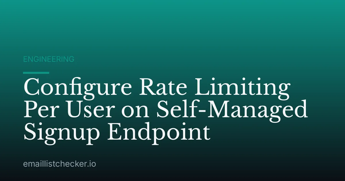 Configure Rate Limiting Per User on Self-Managed Signup Endpoint