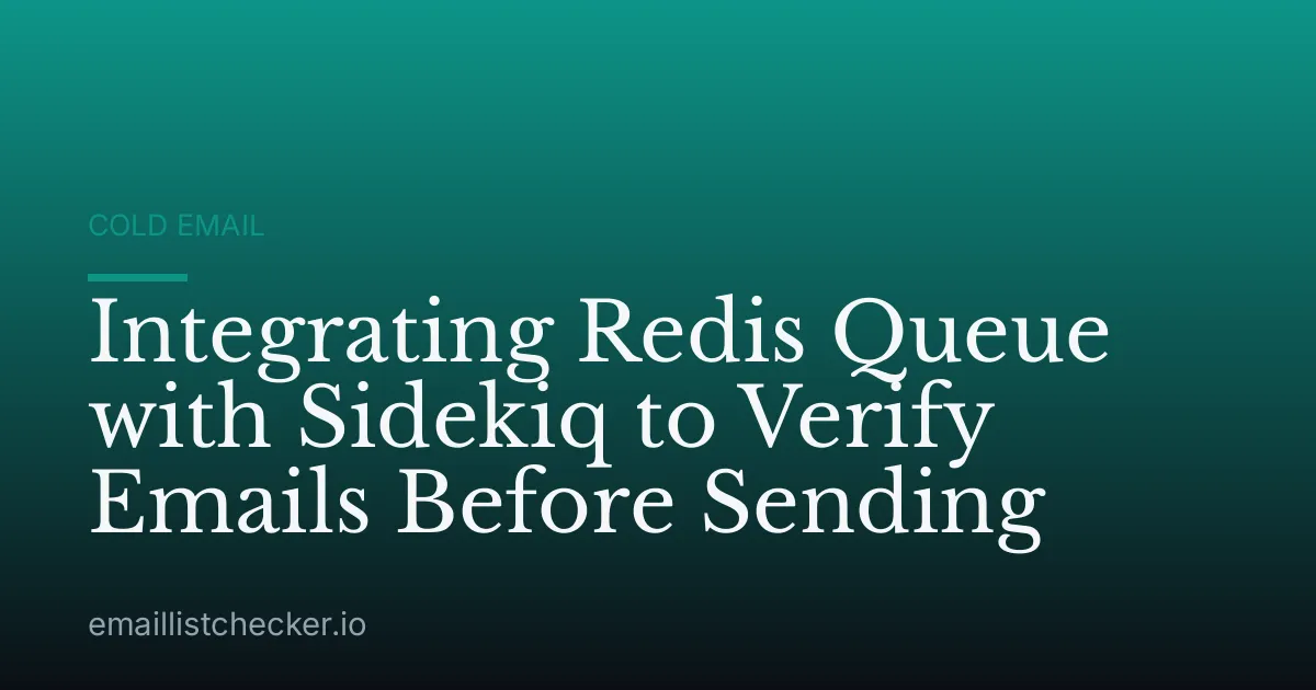 Integrating Redis Queue with Sidekiq to Verify Emails Before Sending