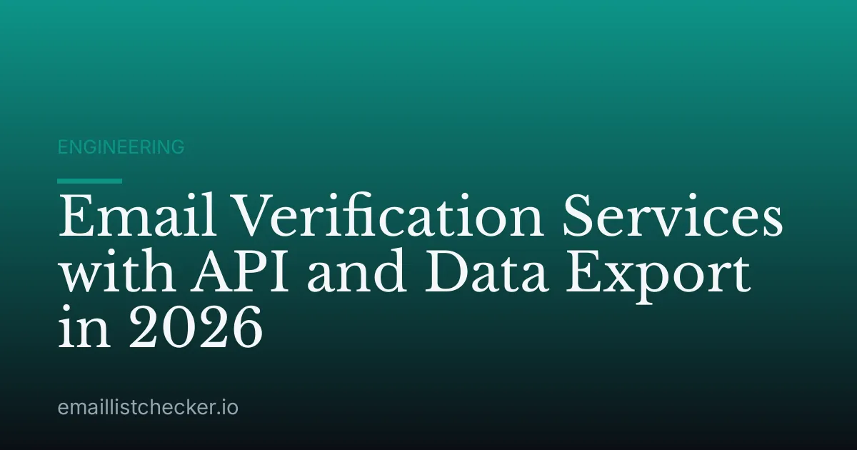 Email Verification Services with API and Data Export in 2026