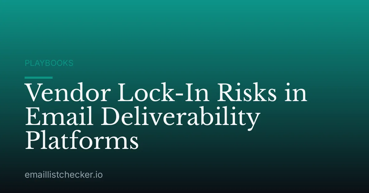 Vendor Lock-In Risks in Email Deliverability Platforms