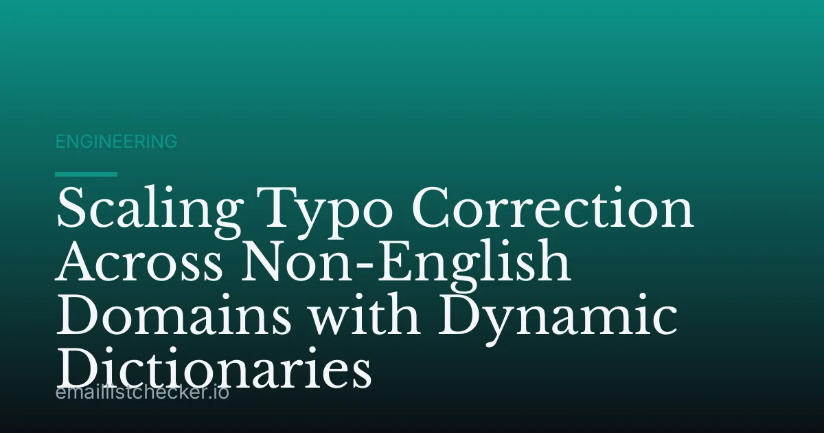 Scaling Typo Correction Across Non-English Domains with Dynamic Dictionaries