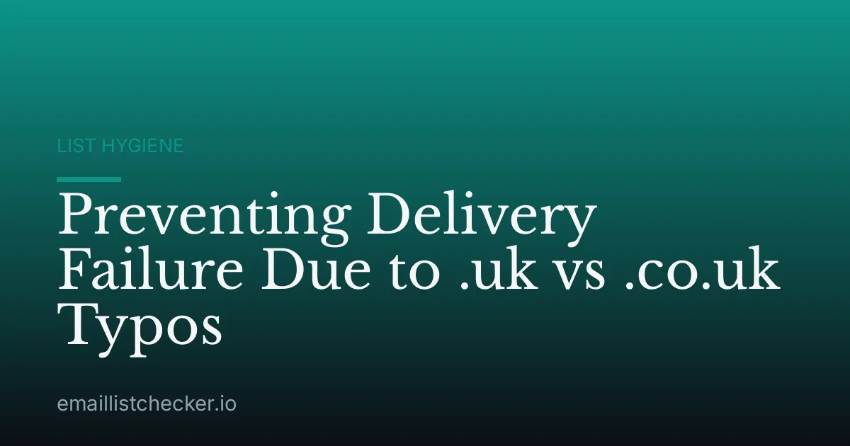 Preventing Delivery Failure Due to .uk vs .co.uk Typos