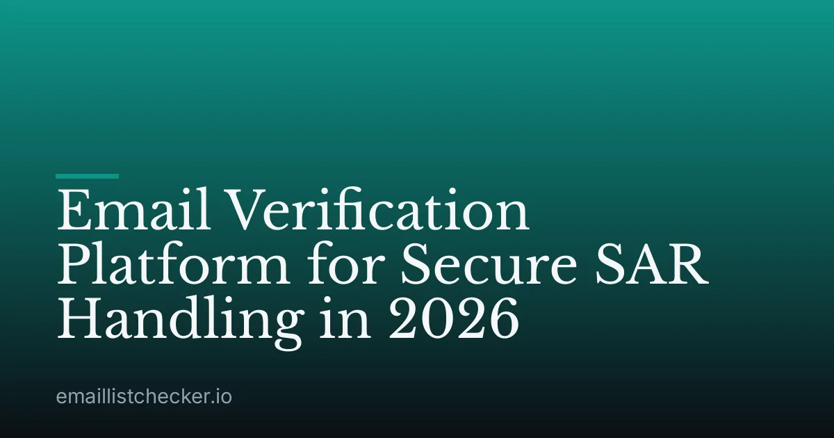 Email Verification Platform for Secure SAR Handling in 2026