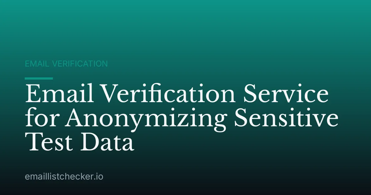 Email Verification Service for Anonymizing Sensitive Test Data