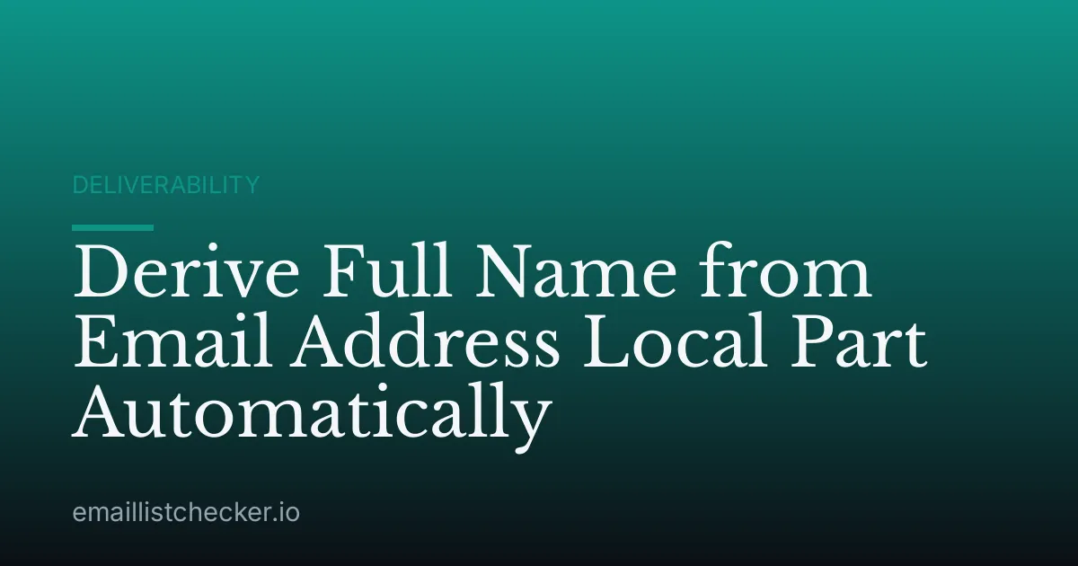 Derive Full Name from Email Address Local Part Automatically