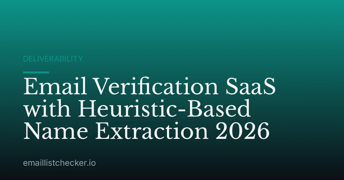 Email Verification SaaS with Heuristic-Based Name Extraction 2026