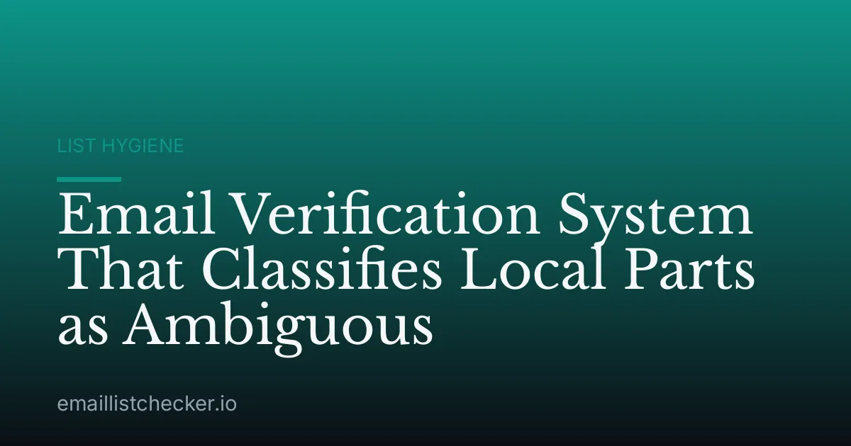 Email Verification System That Classifies Local Parts as Ambiguous