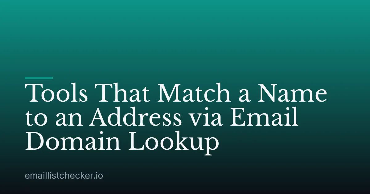 Tools That Match a Name to an Address via Email Domain Lookup